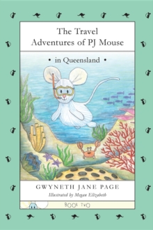 The Travel Adventures of PJ Mouse : In Queensland