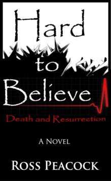 Hard to Believe: Death and Resurrection