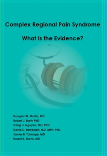 Complex Regional Pain Syndrome - What is the Evidence? : Ebook Format