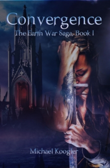 Convergence : The Earth War Saga, Book 1