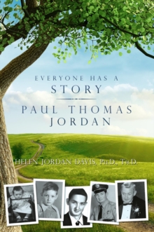 Everyone Has a Story : Paul Thomas Jordan