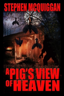 Pig's View of Heaven