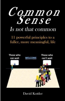 Common Sense Is Not That Common : 11 Powerful Principles to a Fuller, More Meaningful, Life, Paperback Book Common Sense Is Not That Common : 11 Powerful Principles to a Fuller, More Meaningful, Life, Paperback Book