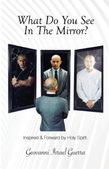 What Do You See In The Mirror? : Mirror, Mirror! Flesh or Spirit!