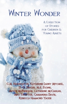 Winter Wonder : A Collection of Stories for Children & Young Adults