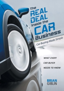 The Real Deal Inside the Car Business : Car Buying Made Simple