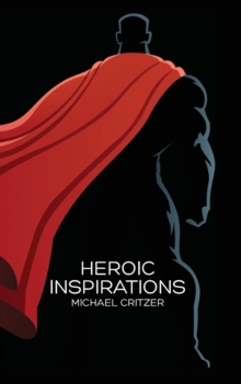 Heroic Inspirations