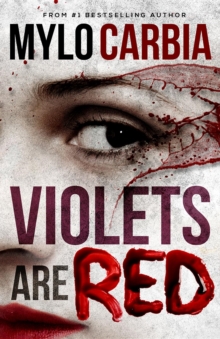 Violets Are Red : A Dark Thriller