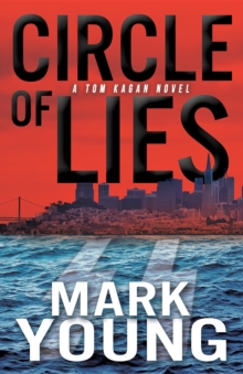 Circle of Lies : (A Tom Kagan Novel)