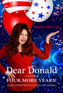 DEAR DONALD : FOUR MORE YEARS!