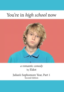 You're in high school now : Julian's Sophomore Year, Part 1