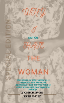 Why I Satan Hate The Woman : Special Edition