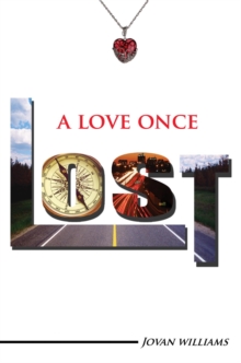 A Love Once Lost : A Time Toward Hope