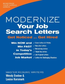 Modernize Your Job Search Letters : Get Noticed ... Get Hired, Paperback / softback Book Modernize Your Job Search Letters : Get Noticed ... Get Hired, Paperback / softback Book
