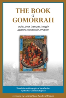 The Book of Gomorrah and St. Peter Damian's Struggle Against Ecclesiastical Corruption