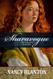 Sharavogue : A Novel of Ireland and the West Indies