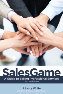 SalesGame : A Guide to Selling Professional Services