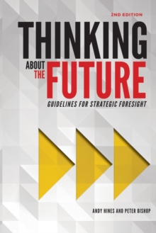 Thinking about the Future : Guidelines for Strategic Foresight