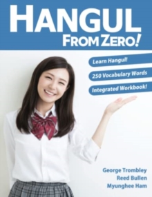 Hangul From Zero! Complete Guide to Master Hangul with Integrated Workbook and Download Audio