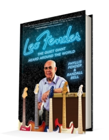 Owners Manual Press Leo Fender , The Quiet Giant Heard Around The World