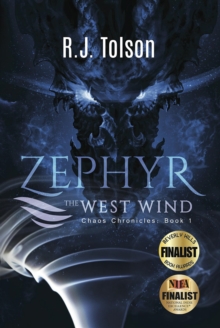 Zephyr The West Wind Final Edition (Chaos Chronicles: Book 1) : A Tale of the Passion & Adventure Within Us All