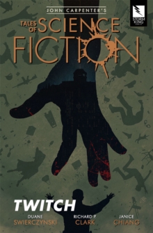 John Carpenter's Tales of Science Fiction : TWITCH, Paperback / softback Book John Carpenter's Tales of Science Fiction : TWITCH, Paperback / softback Book