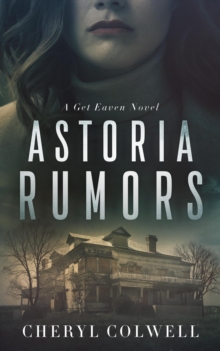 Astoria Rumors : She's desperate, alone, and unprotected. But she will survive.