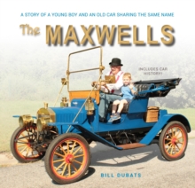 The Maxwells : A story of a young boy and an old car sharing the same name