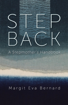 STEP BACK : A Stepmother's Handbook