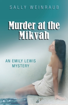 Murder at the Mikvah: An Emily Lewis Mystery