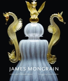 James Mongrain in the George R. Stroemple Collection : Reinterpreting Venetian Tradition, Hardback Book James Mongrain in the George R. Stroemple Collection : Reinterpreting Venetian Tradition, Hardback Book