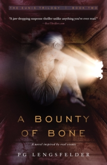 Bounty of Bone: A novel inspired by real events (The Eunis Trilogy Book Two)