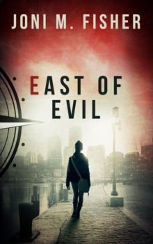 East of Evil (Compass Crimes Book 4)