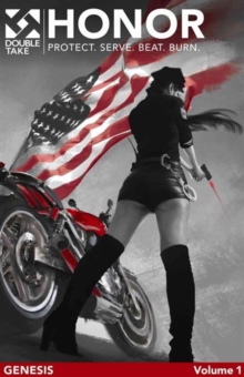 Honor : Protect. Serve. Beat. Burn., Paperback / softback Book Honor : Protect. Serve. Beat. Burn., Paperback / softback Book