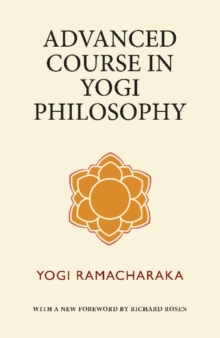 Advanced Course in Yogi Philosophy