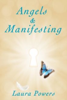 Angels and Manifesting