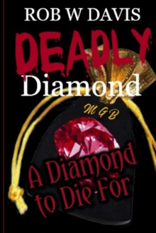 Deadly Diamond : A Diamond to Die For