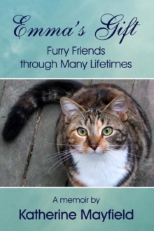 Emma's Gift : Furry Friends through Many Lifetimes