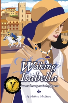 Waking Isabella : Because Beauty Can't Sleep Forever