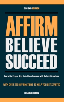 Affirm Believe Succeed