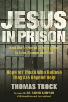 Jesus in Prison : Hope for those who believe they are beyond help