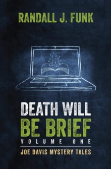 Death Will Be Brief : Volume One