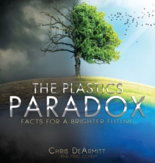 The Plastics Paradox : Facts for a Brighter Future