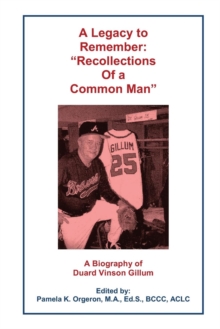 A Legacy to Remember : "Recollections of a Common Man"