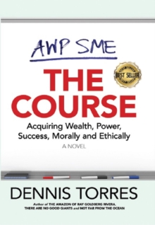 The Course : Acquiring Wealth, Power, Success Morally and Ethically