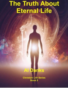 Truth About Eternal Life