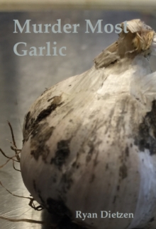 Murder Most Garlic