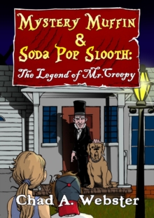 Mystery Muffin & Soda Pop Slooth : The Legend of Mr. Creepy