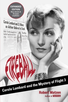 Fireball : Carole Lombard and the Mystery of Flight 3