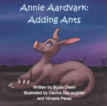 Annie Aardvark : Adding Ants